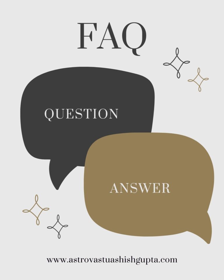 FAQ by Astro Vastu Ashish Gupta